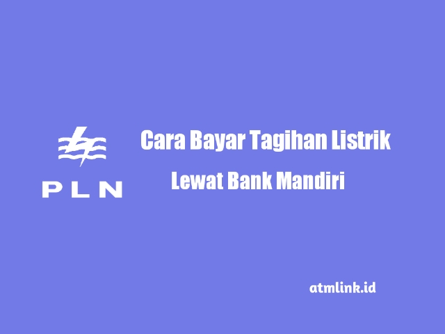 bayar tagihan listrik lewat bank mandiri