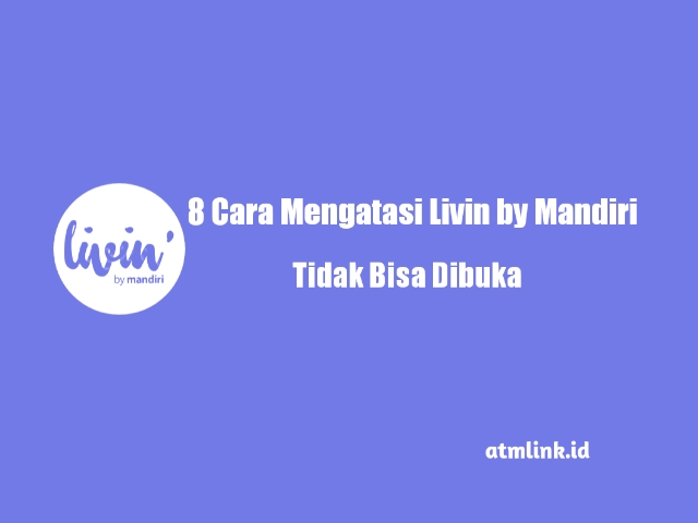 cara mengatasi livin' by mandiri tidak bisa dibuka