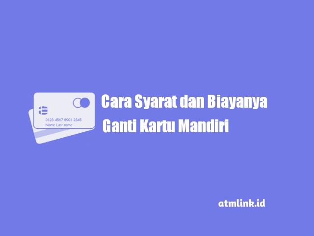 ganti kartu atm mandiri