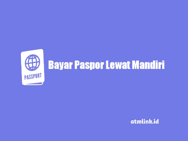 cara bayar paspor lewat mandiri