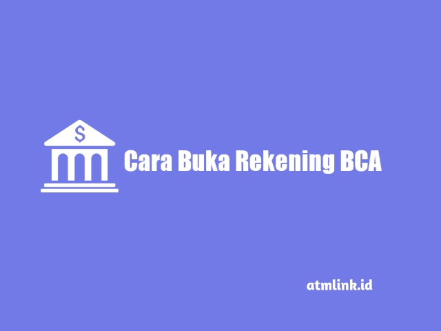 cara membuka rekening bca 2022