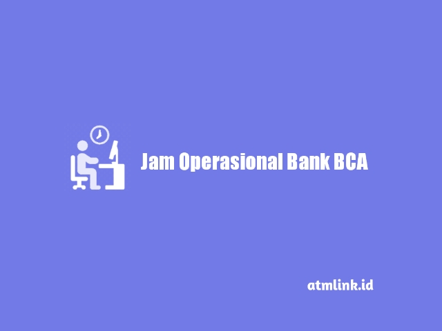 jadwal operasional bank bca