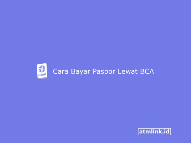cara bayar paspor lewat bca online