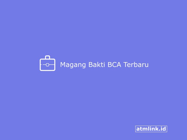 magang bakti bca gaji dan syaratnya