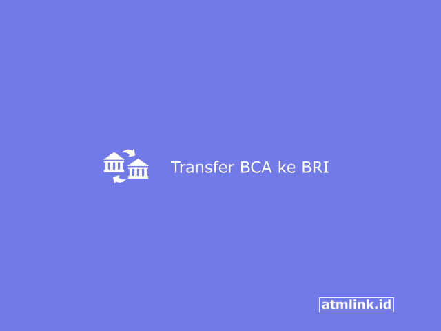 transfer bca ke bri lengkap