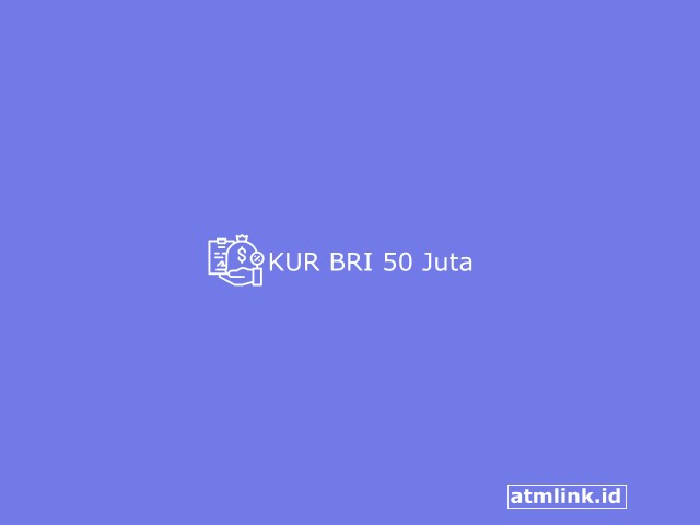 KUR BRI 50 JUTA