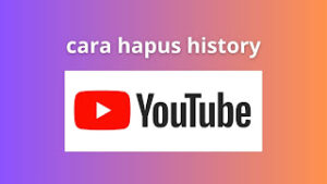 Kolase cara hapus history YouTube dengan mudah dan cepat.