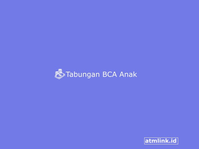 Tabungan BCA Anak