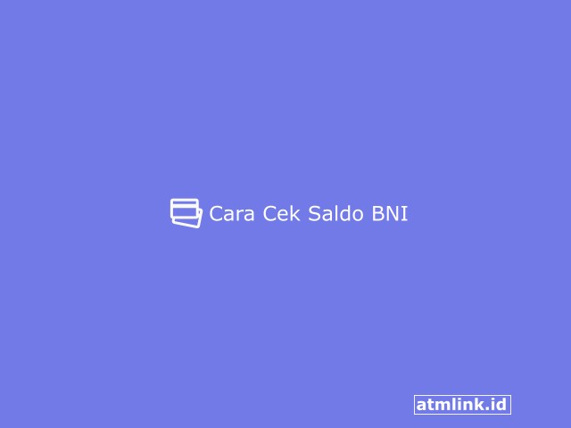Cara Cek Saldo BNI