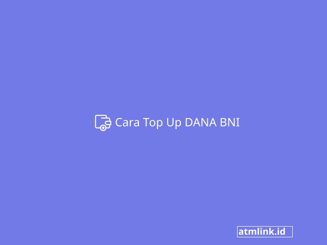 Cara Top Up Dana BNI